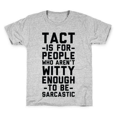 Tact Is For Kids T-Shirt