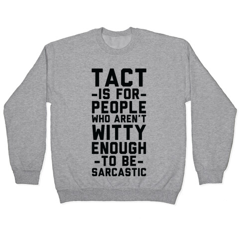Tact Is For Pullover