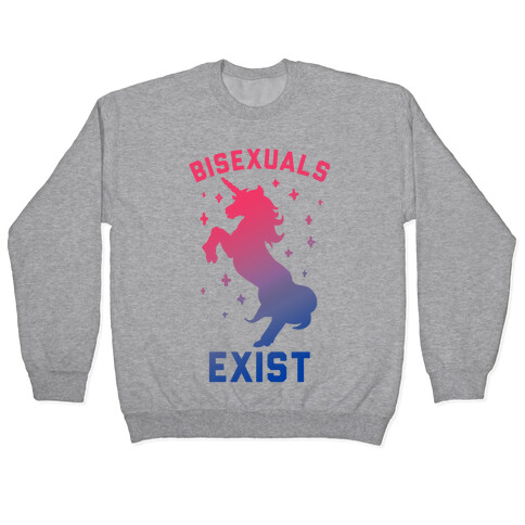 Bisexuals Exist Unicorn Pullover