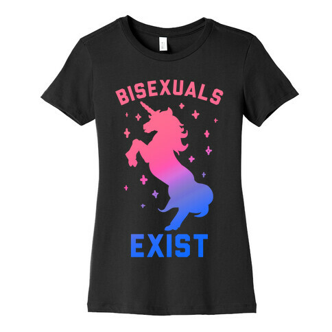 Bisexuals Exist Unicorn Womens T-Shirt