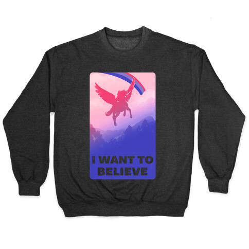I Want To Believe Bisexual Unicorn Pullover