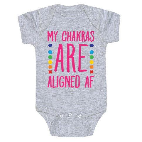 My Chakras Are Aligned Af Baby One-Piece