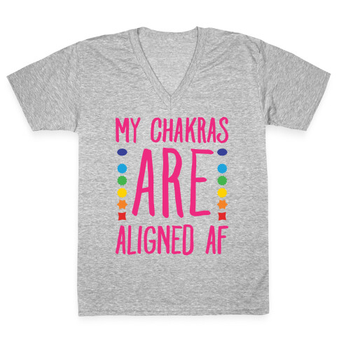 My Chakras Are Aligned Af V-Neck Tee Shirt