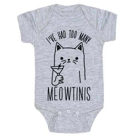 I've Had Too Many Meowtinis Baby One-Piece