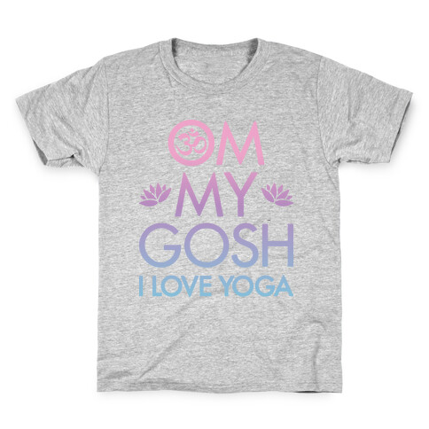 Om My Gosh I Love Yoga Kids T-Shirt