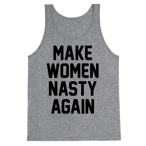 Make Women Nasty Again Tank Top