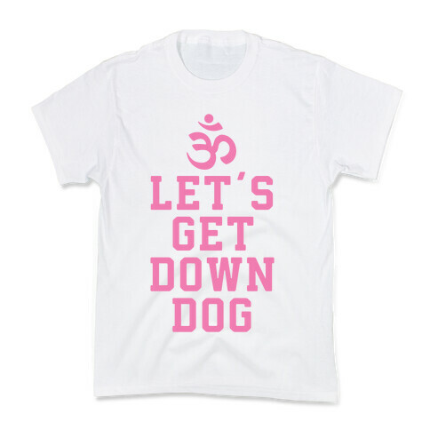 Let's Get Down Dog Kids T-Shirt