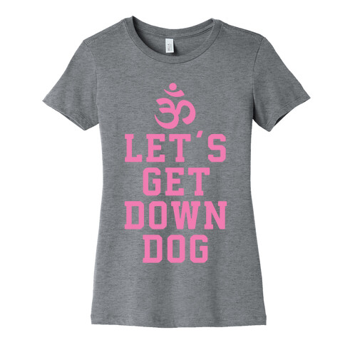 Let's Get Down Dog Womens T-Shirt