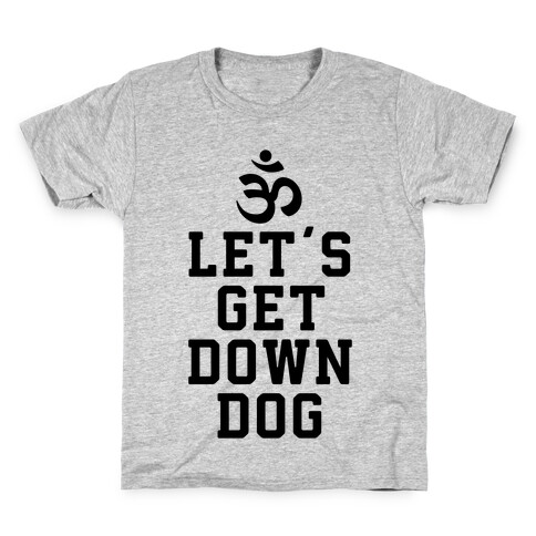 Let's Get Down Dog Kids T-Shirt