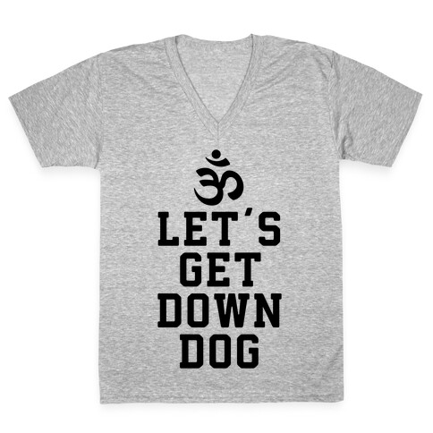 Let's Get Down Dog V-Neck Tee Shirt