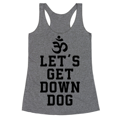 Let's Get Down Dog Racerback Tank Top