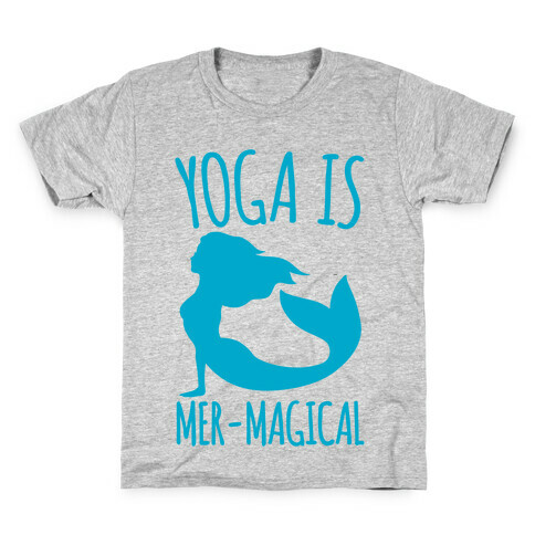 Yoga Is Mer-Magical Kids T-Shirt