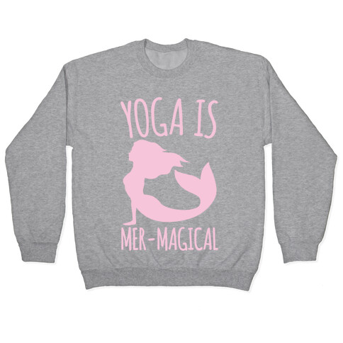 Yoga Is Mer-Magical White Print Pullover