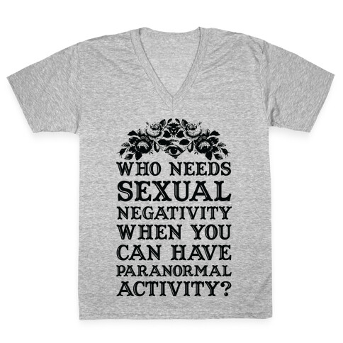 Who Needs Sexual Negativity V-Neck Tee Shirt