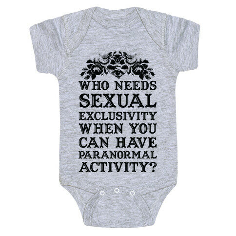 Who Needs Sexual Exclusivity Baby One-Piece