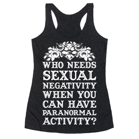 Who Needs Sexual Negativity Racerback Tank Top