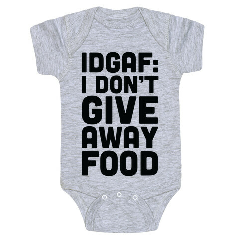 I Don't Give Away Food Baby One-Piece