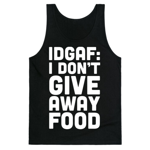 I Don't Give Away Food Tank Top