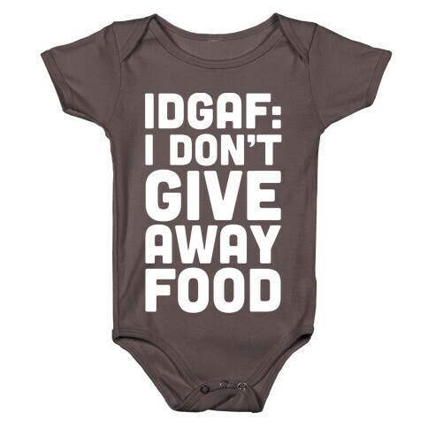 I Don't Give Away Food Baby One-Piece