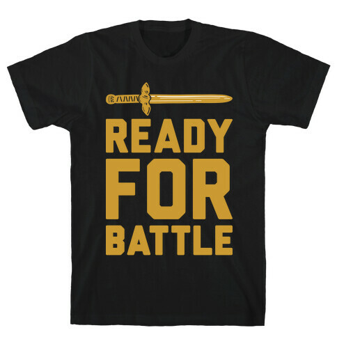 Ready For Battle T-Shirt