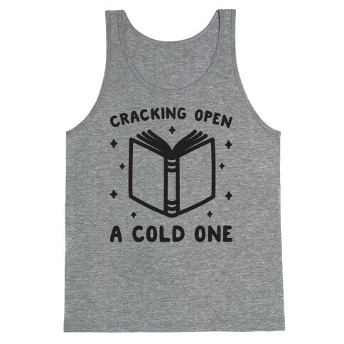 Cracking Open A Cold One With The Books Tank Top