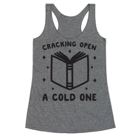 Cracking Open A Cold One With The Books Racerback Tank Top