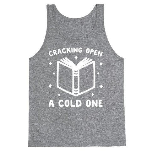 Cracking Open A Cold One With The Books Tank Top