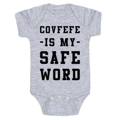 Covfefe is My Safe Word Baby One-Piece