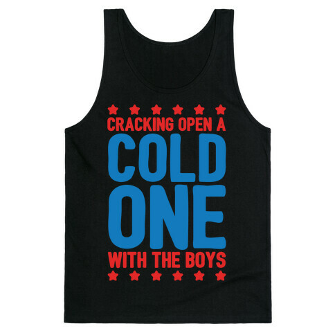 Cracking Open A Cold One With The Boys White Print Tank Top