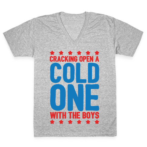 Cracking Open A Cold One With The Boys V-Neck Tee Shirt