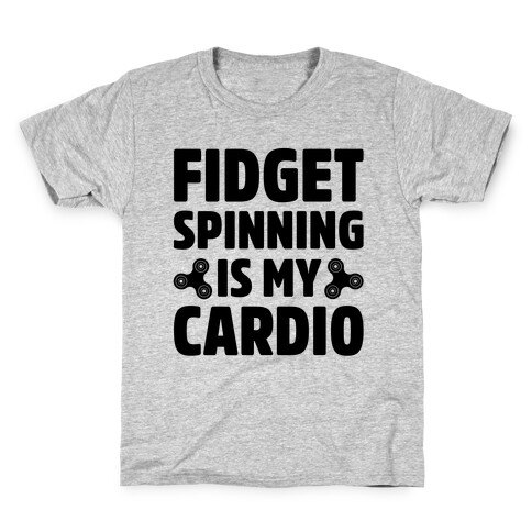 Fidget Spinning Is My Cardio Kids T-Shirt