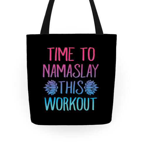 Time To Namaslay This Workout Tote