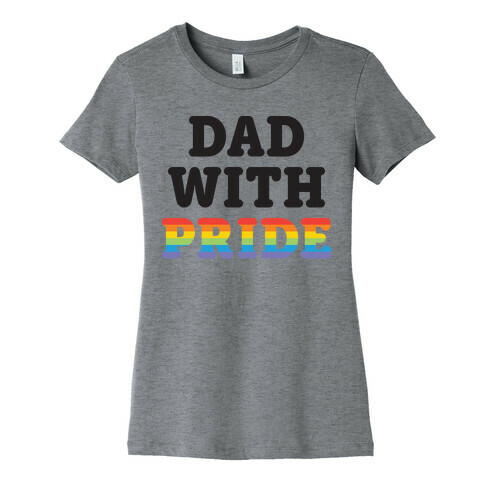 Dad With Pride Womens T-Shirt