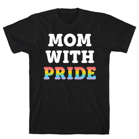 Mom With Pride T-Shirt