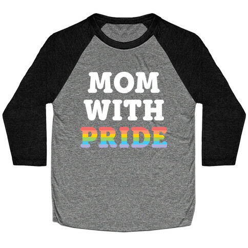 Mom With Pride Baseball Tee