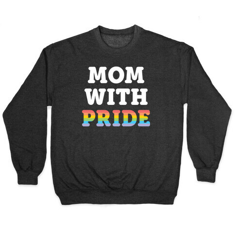 Mom With Pride Pullover