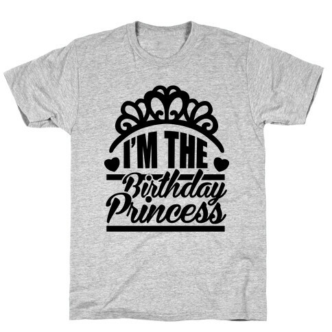 I'm The Birthday Princess T-Shirt