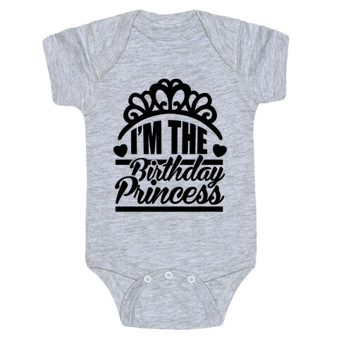 I'm The Birthday Princess Baby One-Piece
