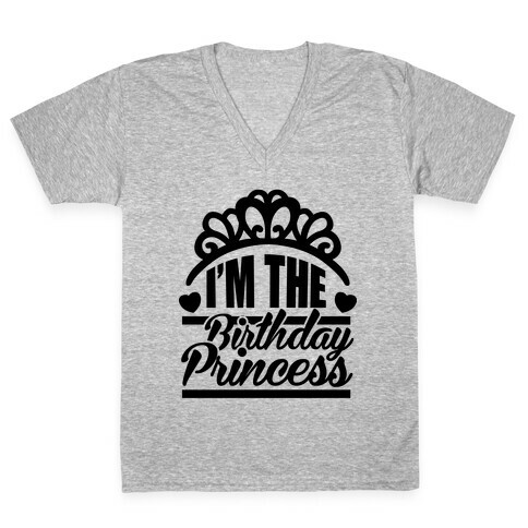 I'm The Birthday Princess V-Neck Tee Shirt