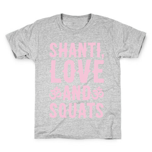 Shanti Love and Squats White Print Kids T-Shirt