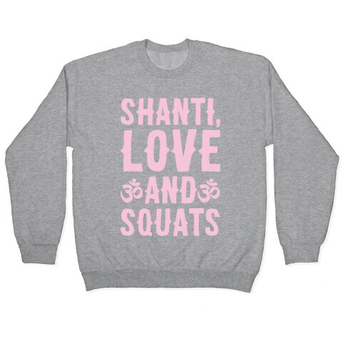 Shanti Love and Squats White Print Pullover