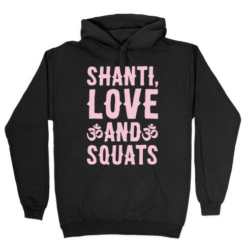 Shanti Love and Squats White Print Hooded Sweatshirt