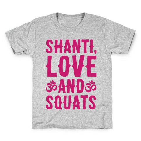 Shanti Love and Squats Kids T-Shirt