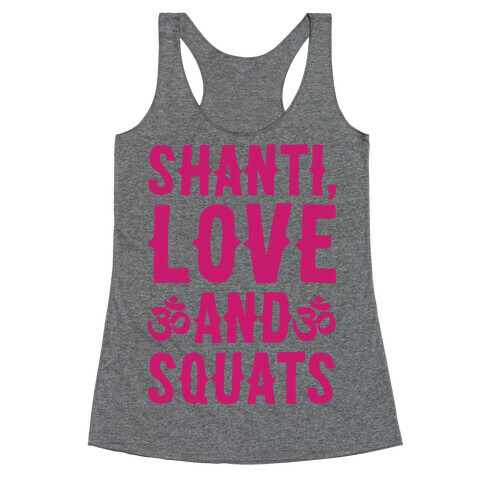 Shanti Love and Squats Racerback Tank Top
