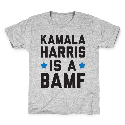 Kamala Harris Is A BAMF Kids T-Shirt