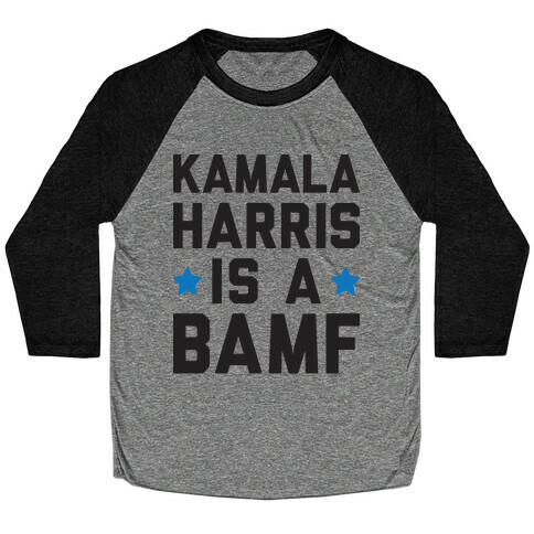 Kamala Harris Is A BAMF Baseball Tee