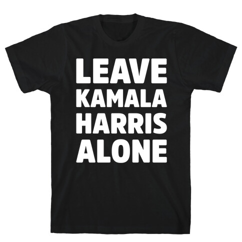 Leave Kamala Harris Alone White Print T-Shirt