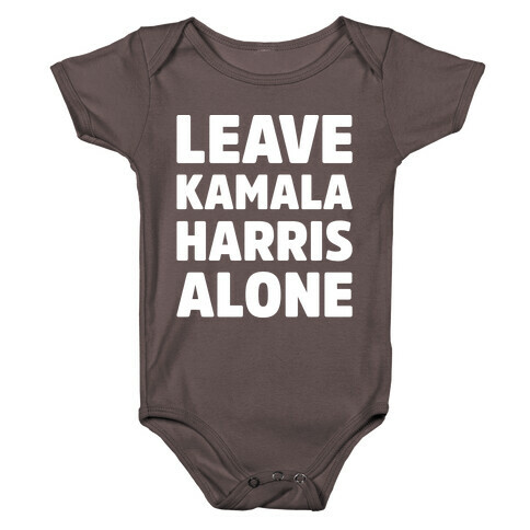 Leave Kamala Harris Alone White Print Baby One-Piece