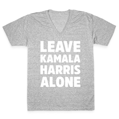 Leave Kamala Harris Alone White Print V-Neck Tee Shirt