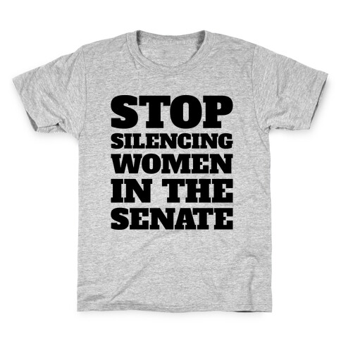 Stop Silencing Women In The Senate Kids T-Shirt